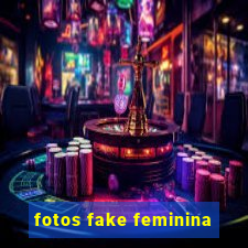 fotos fake feminina